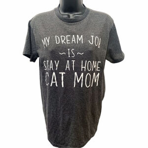 Cat Mom Shirt Women S My Dream Job Is Stay At Home Cat Mom Gray Short Sleeve